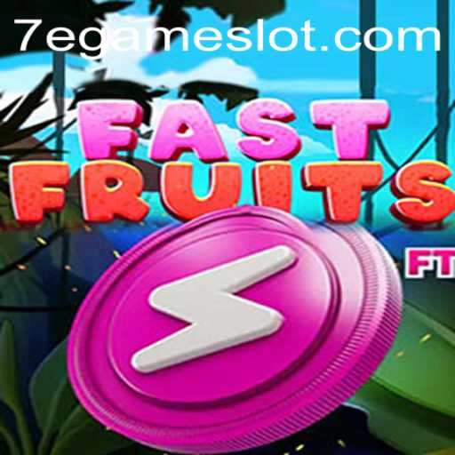 FastFruits: A Refreshing Dive into the World of 7EGAME